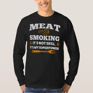 T-shirt Fumer la viande Ce n'est pas griller les compétenc