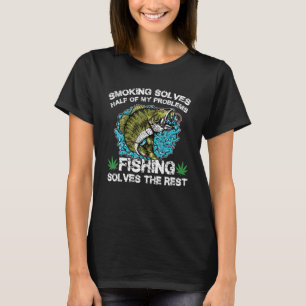 T-shirt Fumer Résout La Moitié De Mes Problèmes La Pêche R