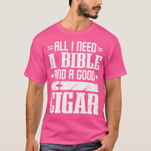 T-shirt Fumeur de cigares Fumer Tout ce dont j'ai besoin U