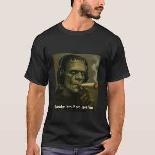 T-shirt Fumez-les si vous les avez Frankenstein
