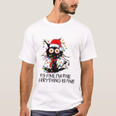 T-shirt Fun Black Cat It's Fine I'm Fine Everything Is Fin (Devant)
