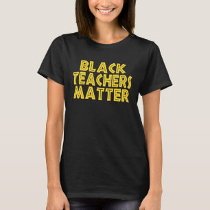 T-shirt Fun Black Teachers Matter vêtements pour hommes et