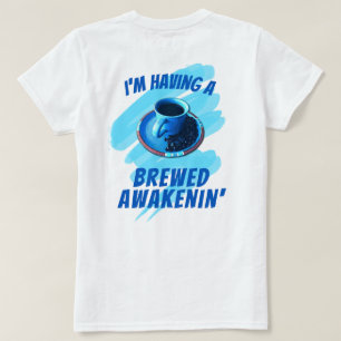 T-shirt Fun Brassé Awakenin' Coffee Cup Beans