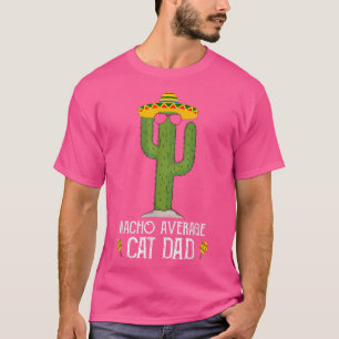 T-shirt Fun Cinco De Mayo Fiesta Mème Dit Nacho Moyenne
