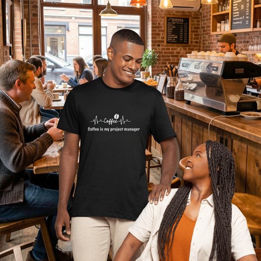 T-shirt fun Coffee Work Quote Café est mon chef de projet