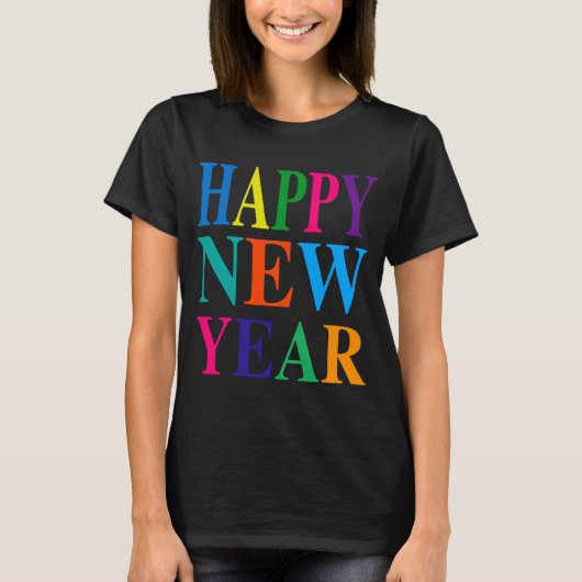 T-shirt Fun Colorful Happy New Year T Shirt (Devant)
