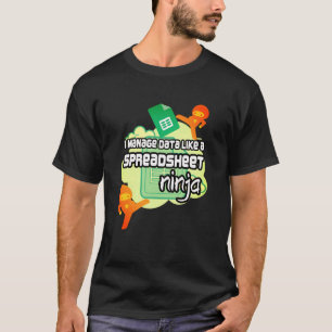 T-shirt Fun Data Manager SPREADSHEET NINJA