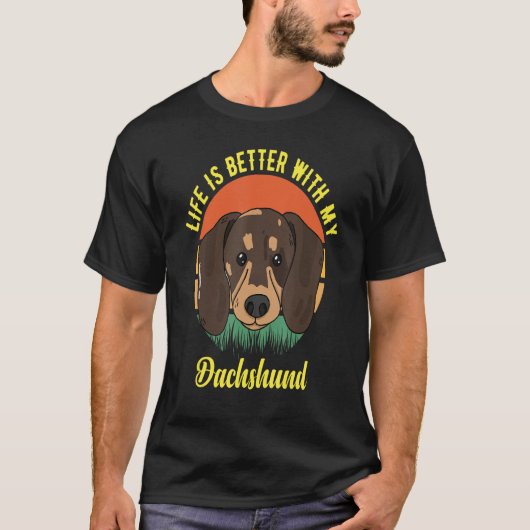 T-SHIRT FUN DOG TEE. LIFE IS BETTER WITH MY DACHSHUND. SMA (Devant)