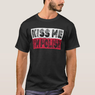 T-shirt Fun Dyngus Day Shirt Kiss Me Je suis Polonaise