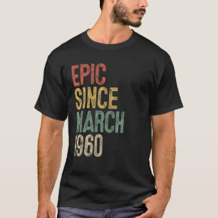 T-shirt Fun Epic Depuis Mars 1960 60E Anniversaire Cadeau
