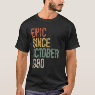 T-shirt Fun Epic Depuis Octobre 1980 40E Anniversaire Cade
