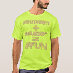 T-shirt "FUN EQUATION" Mignonne Expression Design. Command