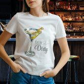 T-shirt Fun Extra Dirty Martini Cocktail