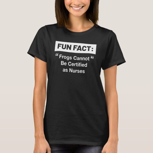 T-shirt Fun Fact Frogs Can T Be Certified Nurings Funny An (Devant)