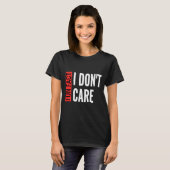 T-shirt Fun Fact I Don't Care Sarcastic Saying Humorous Lo (Devant entier)