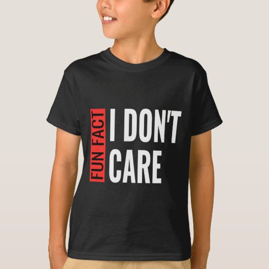 T-shirt Fun Fact I Don't Care Sarcastic Saying Humorous Lo (Devant)