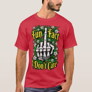 T-shirt Fun Fact Je ne me soucie pas drôle Antisocial Flor