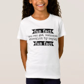 T-Shirt Fun Fact Vous Pouvez Attirer L'Attention De Quelqu (Devant)