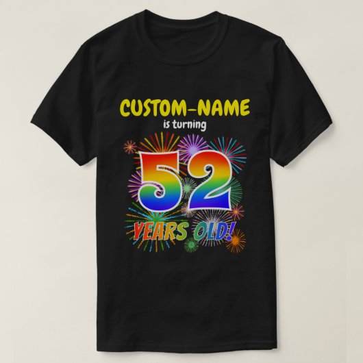 T-shirt Fun Fireworks, Rainbow Look "52", 52e anniversaire (Design devant)