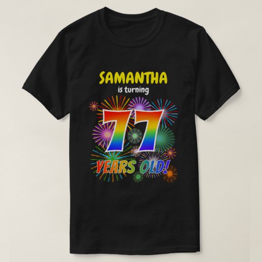 T-shirt Fun Fireworks, Rainbow Look "77", 77e anniversaire (Design devant)