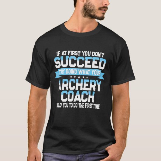 T-shirt Fun  For Coach Funny Archery Sport Saying (Devant)