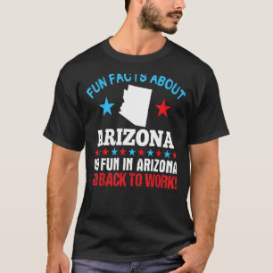 T-shirt Fun Fun Fun Fun Fun About Arizona Pas De Plaisir E
