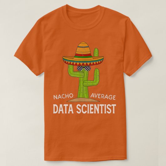 T-shirt Fun Funny Data Scientist Humours Cadeaux Funny Cac (Design devant)