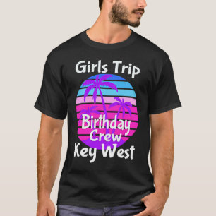 T-shirt Fun Girls Trip Key West Anniversaire Squad Buts Va