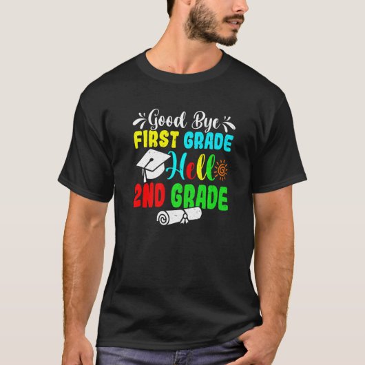 T-shirt Fun Goodbye First Grade Hello 2nd Grade Dernier Da (Devant)