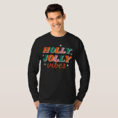 T-shirt Fun Holly Jolly Vibes Design de Noël (Devant entier)