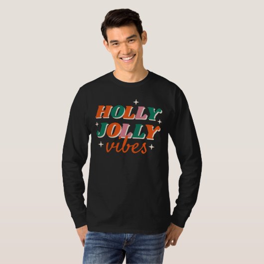T-shirt Fun Holly Jolly Vibes Design de Noël (Devant entier)