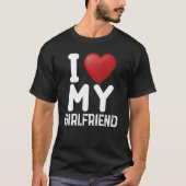 T-shirt Fun I Love My Hot Girlfriend I Love My Girlfriend (Devant)