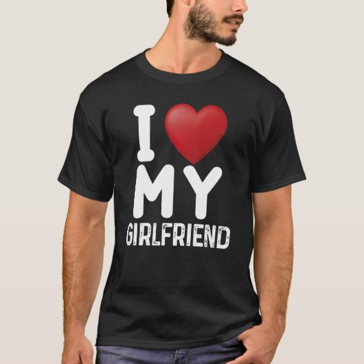 T-shirt Fun I Love My Hot Girlfriend I Love My Girlfriend (Devant)