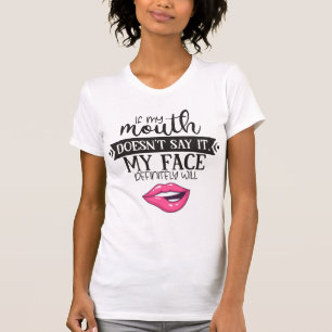 T-shirt Fun ironique si ma bouche ne le dit pas, mon visag