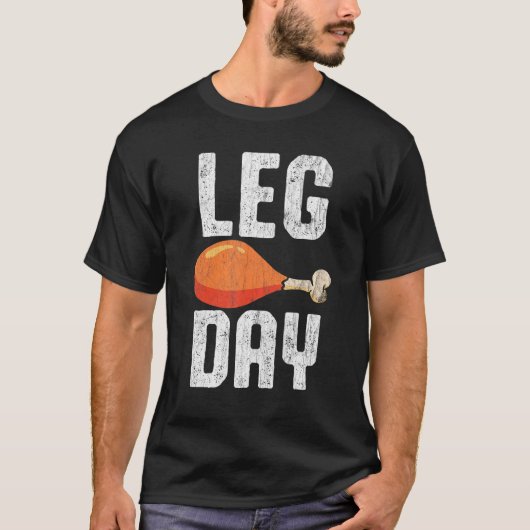 T-shirt Fun Leg Day Thanksgiving  Costume Turkey Day (Devant)