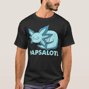 T-shirt Fun napsalotl aolotl sleeping cute kawaii aalotl a