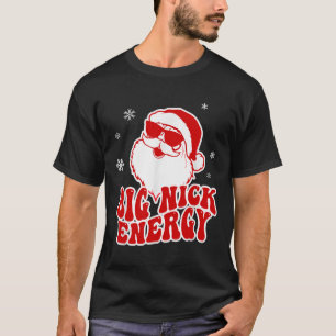 T-shirt Fun Noël Big Nick Energy Père Noël Naughty Adulte