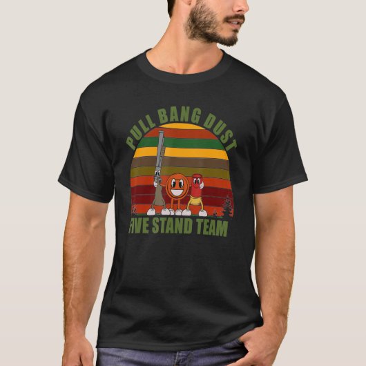 T-shirt Fun Novelt Clay Pigeon Team Pull Bang Dust FIVE S (Devant)