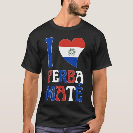 T-shirt Fun Paraguay Drapeau I LOVE YERBA MATE (Devant)