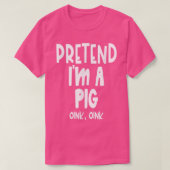 T-shirt Fun Pretend Pig Shirt - Lazy Halloween Pig Costume (Design devant)