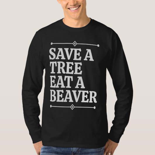 T-shirt Fun  Save a tree eat a beaver (Devant)