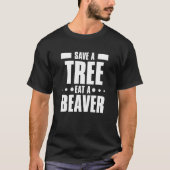 T-shirt Fun Save a tree eat a beaver 1 (Devant)