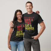 T-shirt Fun  Save a tree eat a beaver  1 (Unisexe)
