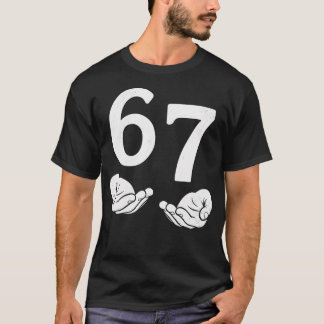 T-shirt Fun Six Seven 6 7 Funny 67 Gen Alpha Slang 6-7 Mem
