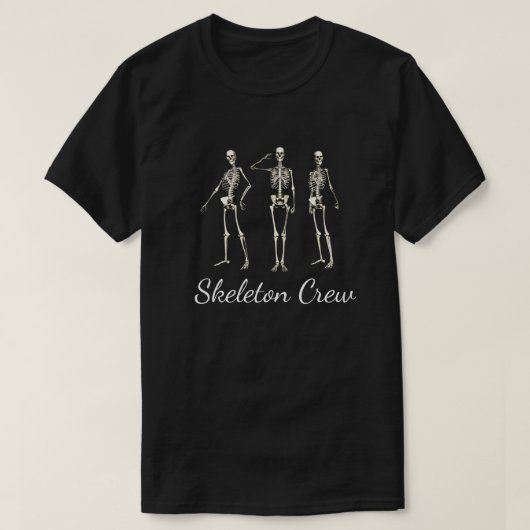 T-shirt Fun "Skeleton Crew" Skeleton Design Déplaisant T-S (Design devant)