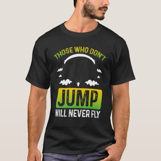 T-shirt Fun Skydiving Quote Inspirational Parachute Skydiv (Devant)