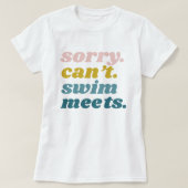 T-shirt Fun Sorry Can’t Swim Meets; Summer Vacation Humor (Design devant)