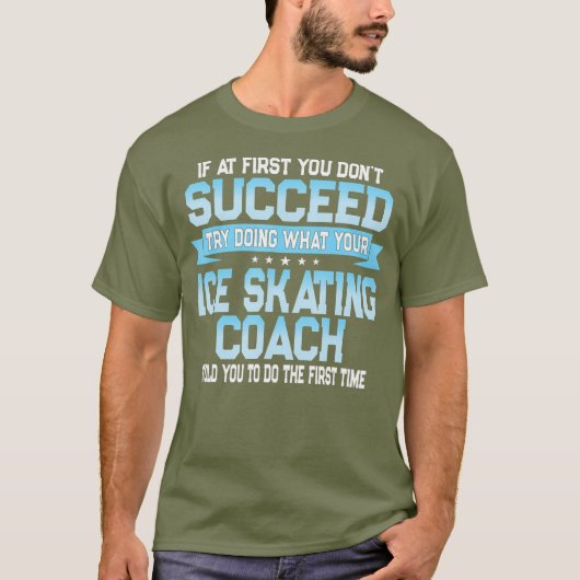 T-shirt Fun Sport Coach Cadeau Funny Patinage de glace Dir (Devant)