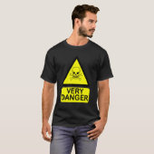 T-shirt Fun warning sign very danger (Devant entier)