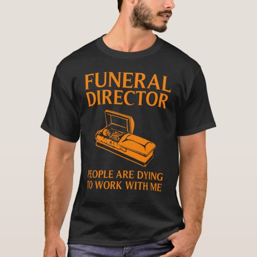 T-shirt Funeral Director  Cool Mortician Mortuary Worker (Devant)